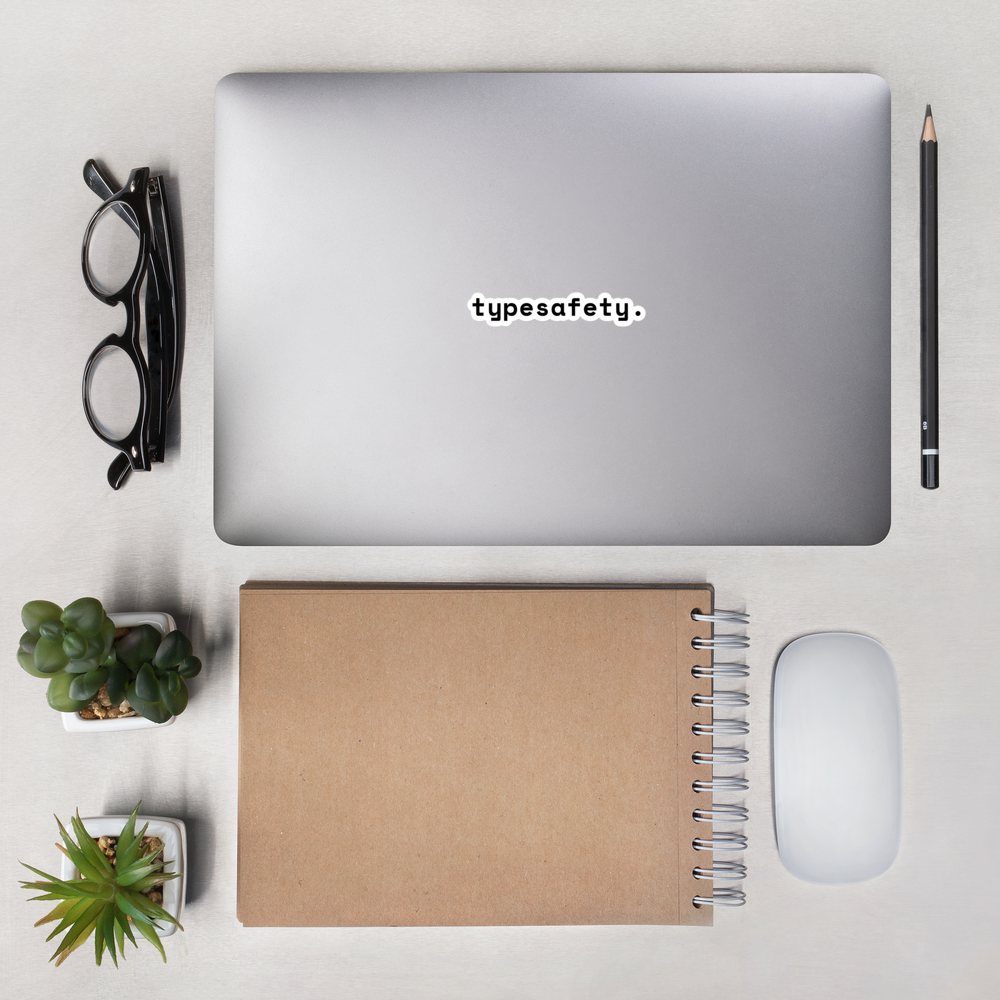 typesafety. - Bubble-free stickers